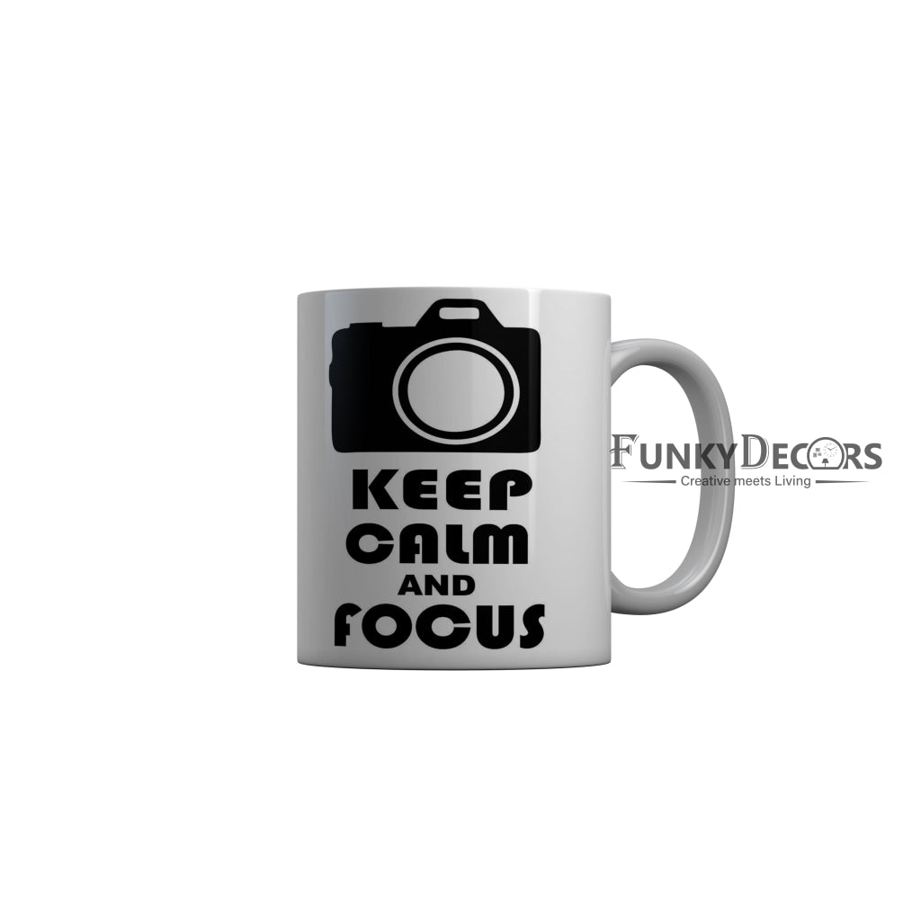 FunkyDecors Keep Calm and Focus White Quotes Ceramic Coffee Mug, 350 ml