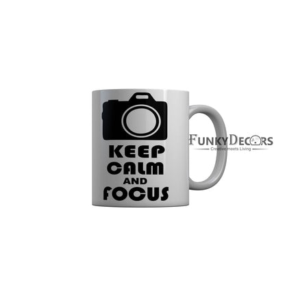 FunkyDecors Keep Calm and Focus White Quotes Ceramic Coffee Mug, 350 ml