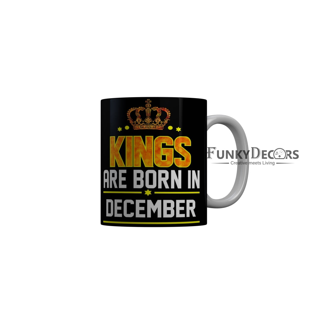 FunkyDecors Kings Are Born In August Black Birthday Quotes Ceramic Coffee Mug, 350 ml