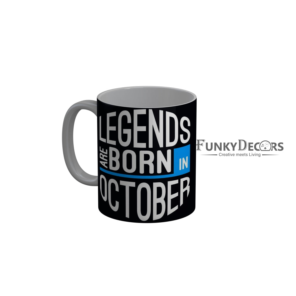 FunkyDecors Legends Are Born In August Black Birthday Quotes Ceramic Coffee Mug, 350 ml
