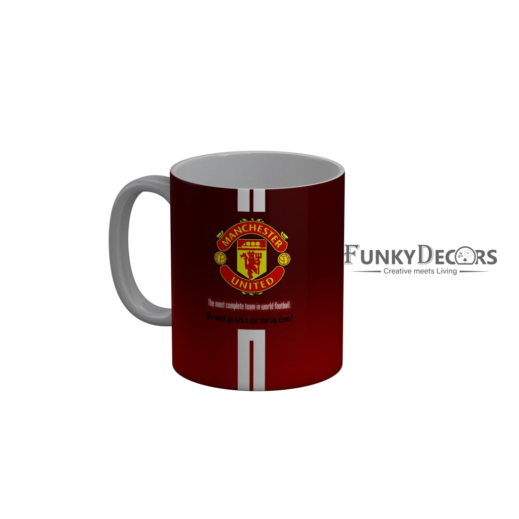 FunkyDecors Manchester United Football The Most Complete Team In World Red White Ceramic Coffee Mug