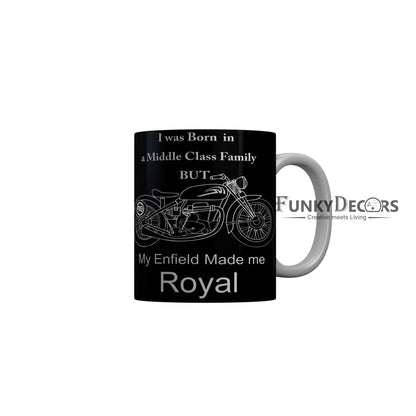 FunkyDecors My Enfield Made Me Royal Black Quotes Ceramic Coffee Mug, 350 ml
