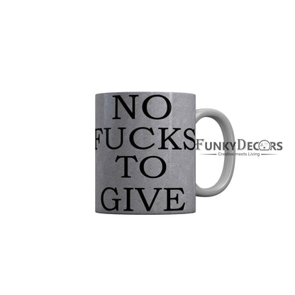 FunkyDecors No Fucks To Give Grey Quotes Ceramic Coffee Mug, 350 ml