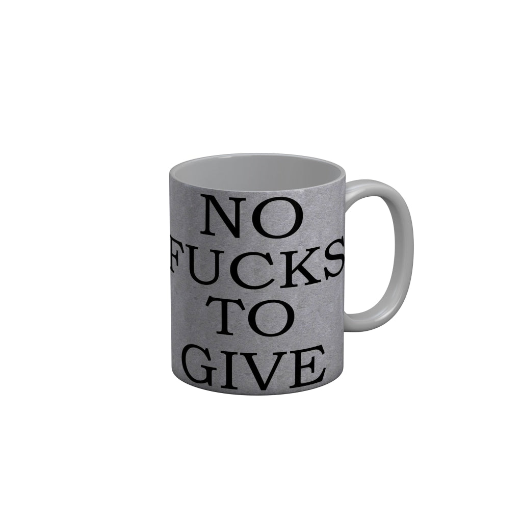 FunkyDecors No Fucks To Give Grey Quotes Ceramic Coffee Mug, 350 ml