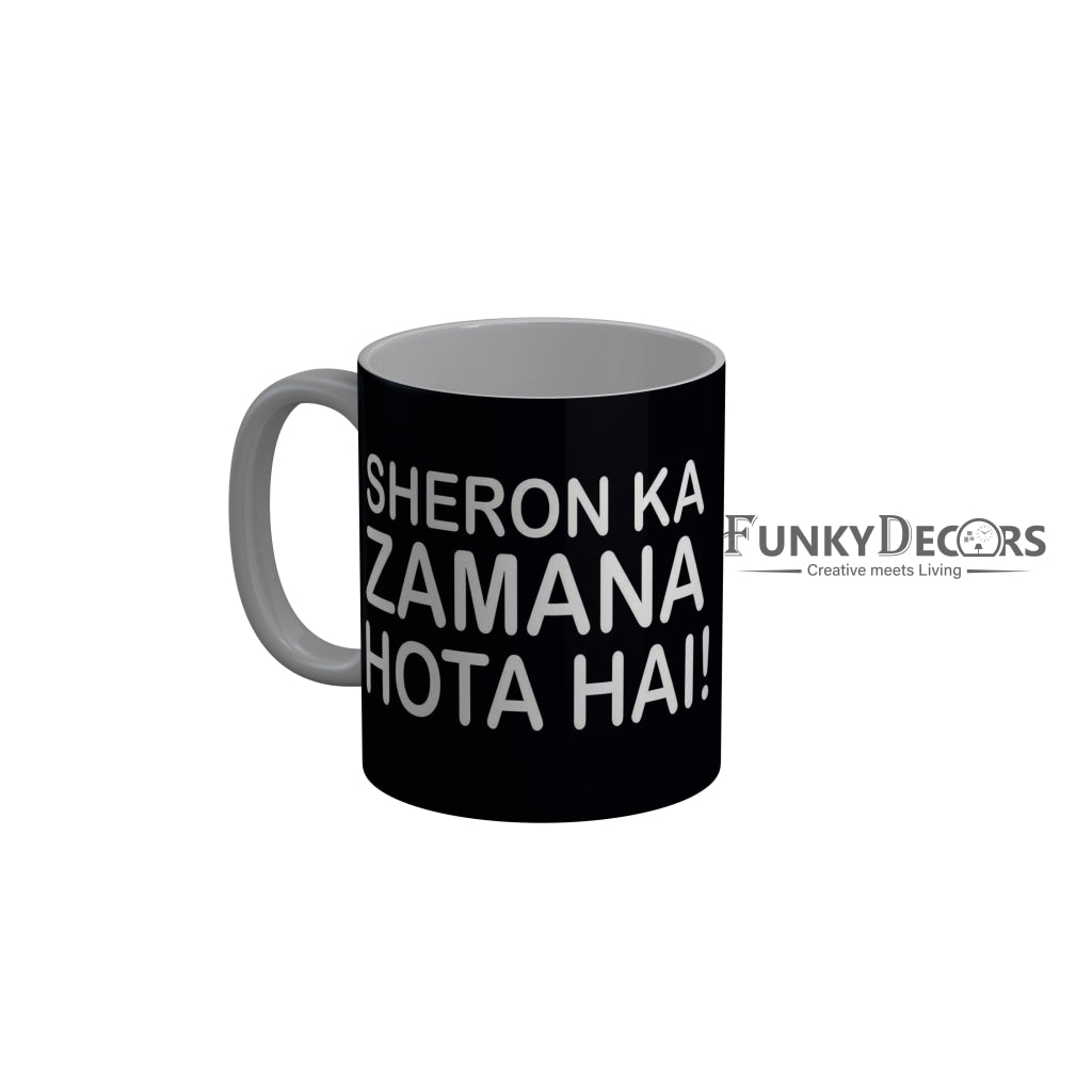 FunkyDecors Sheron Ka Zamana Hota Hai Black Quotes Ceramic Coffee Mug, 350 ml