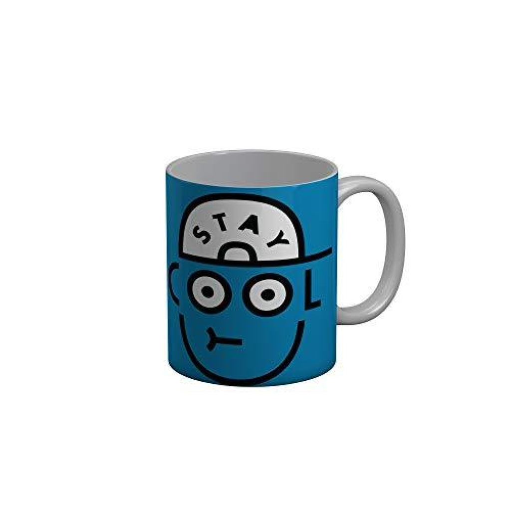 Funkydecors Stay Cool Blue Funny Quotes Ceramic Coffee Mug 350 Ml Mugs