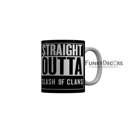 FunkyDecors Straight Outta Clash Of Clans Black Funny Quotes Ceramic Coffee Mug, 350 ml