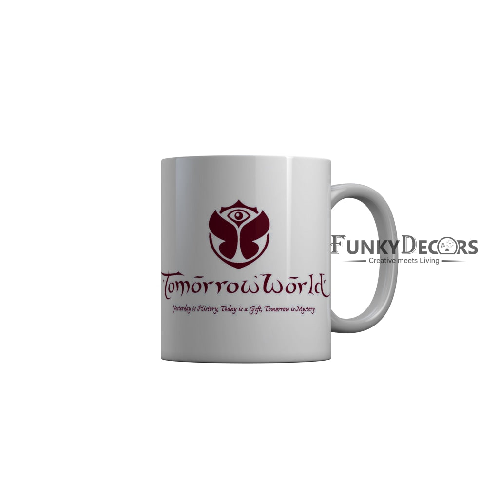 FunkyDecors Tomorrow World White Motivational Quotes Ceramic Coffee Mug, 350 ml