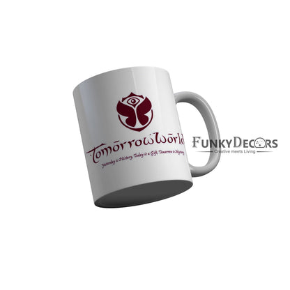 FunkyDecors Tomorrow World White Motivational Quotes Ceramic Coffee Mug, 350 ml