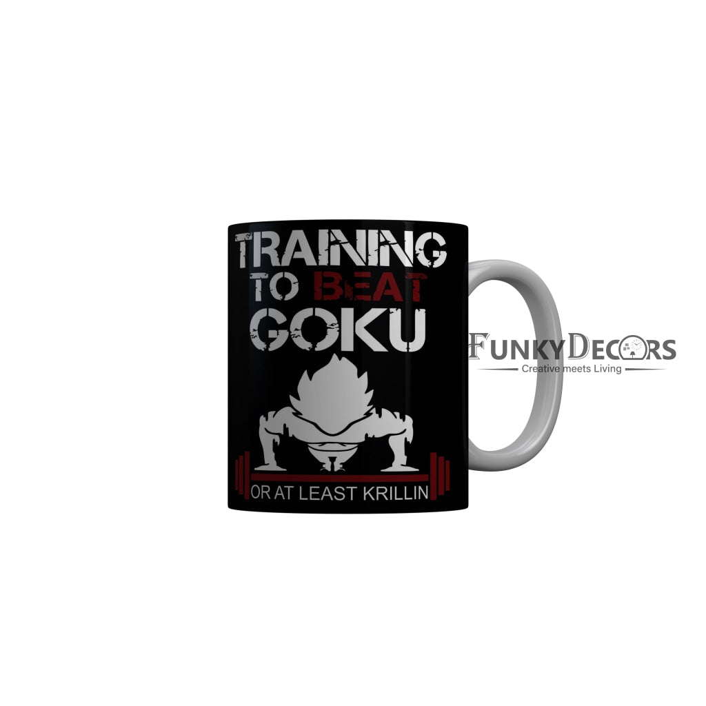 FunkyDecors Training To Beat Goku Black Quotes Ceramic Coffee Mug, 350 ml