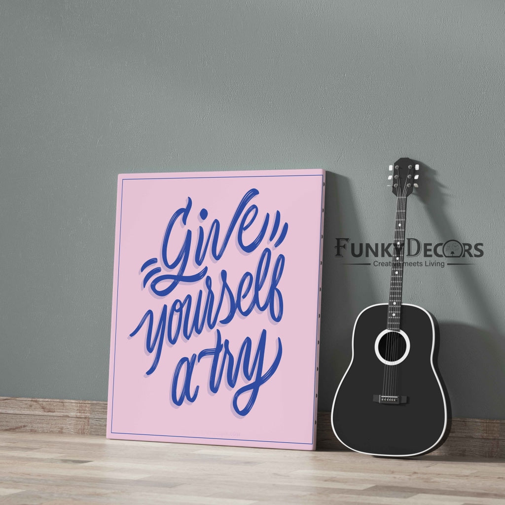 Give Yourself A Try - Motivation Quotes Art Frame For Wall Decor- Funkydecors Posters Prints &