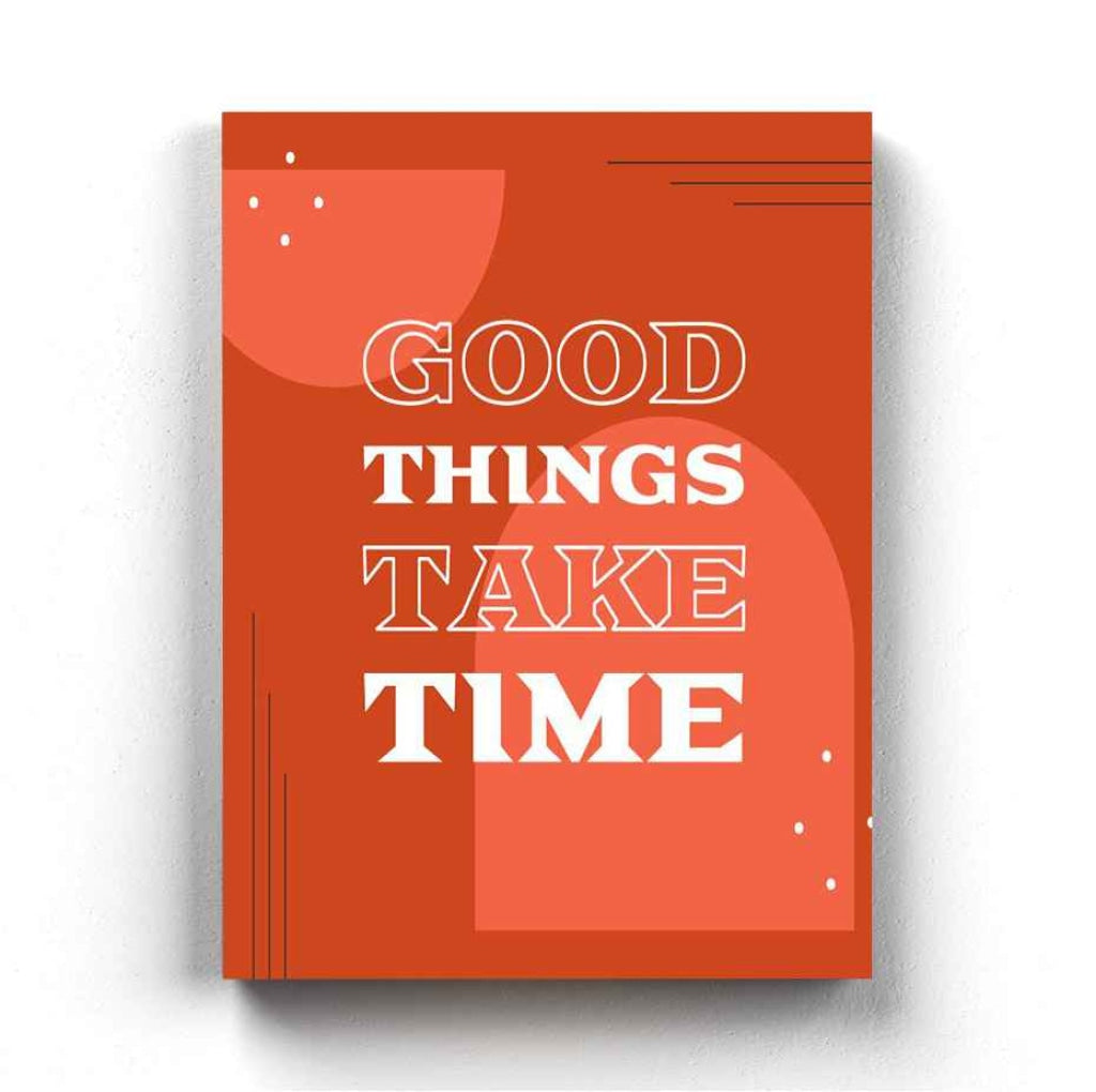 Good Things Take Time - Inspirational Quotes Art Frame For Wall Decor- Funkydecors Xs / Canvas