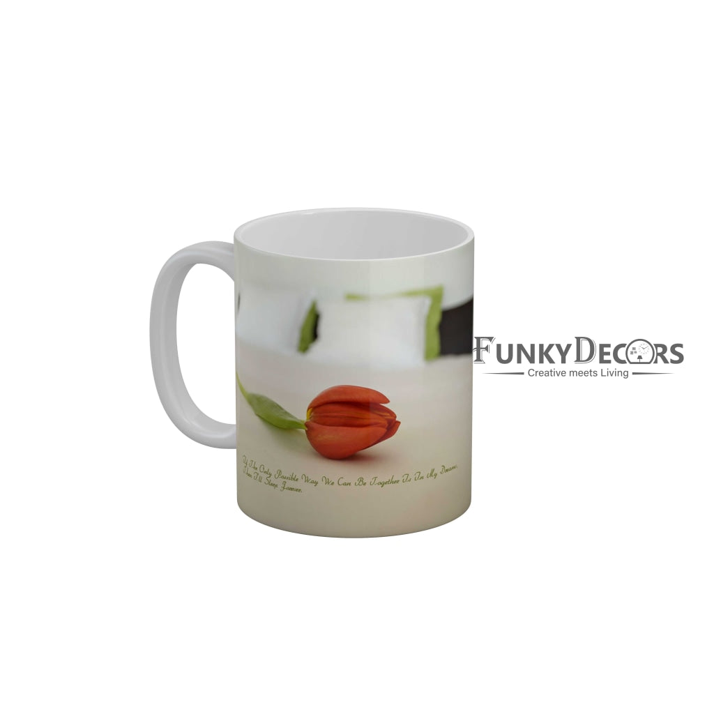 If The Only Possible We Can Be Together Is In My Dreams Then I Will Sleep Forever Coffee Mug 350 ml-FunkyDecors