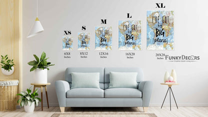 Ive Got Big Plans - Life Quotes Art Frame For Wall Decor- Funkydecors Posters Prints & Visual