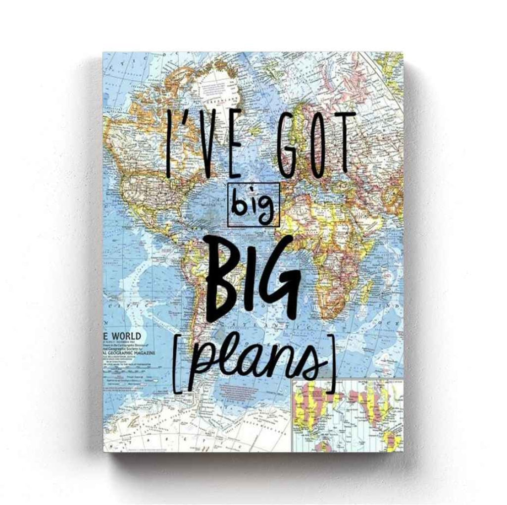 Ive Got Big Plans - Life Quotes Art Frame For Wall Decor- Funkydecors Xs / Canvas Posters Prints &