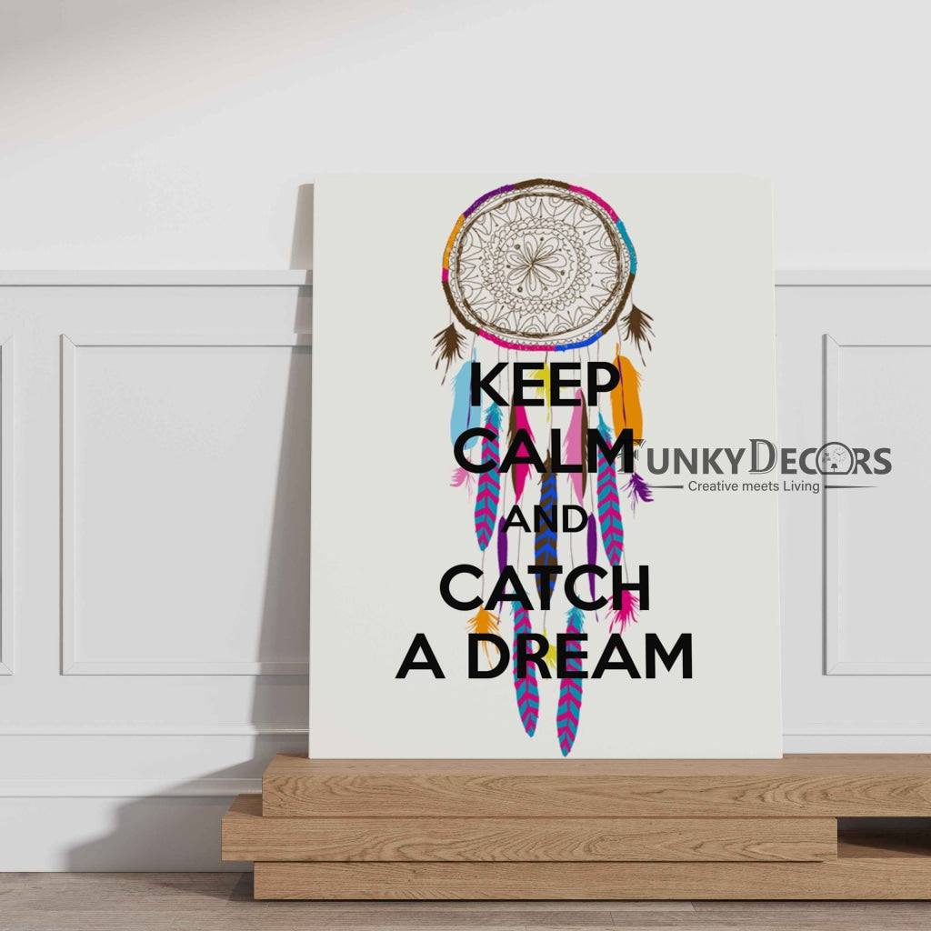 Keep Calm And Catch A Dream - Inspirational Quotes Art Frame For Wall Decor- Funkydecors Posters