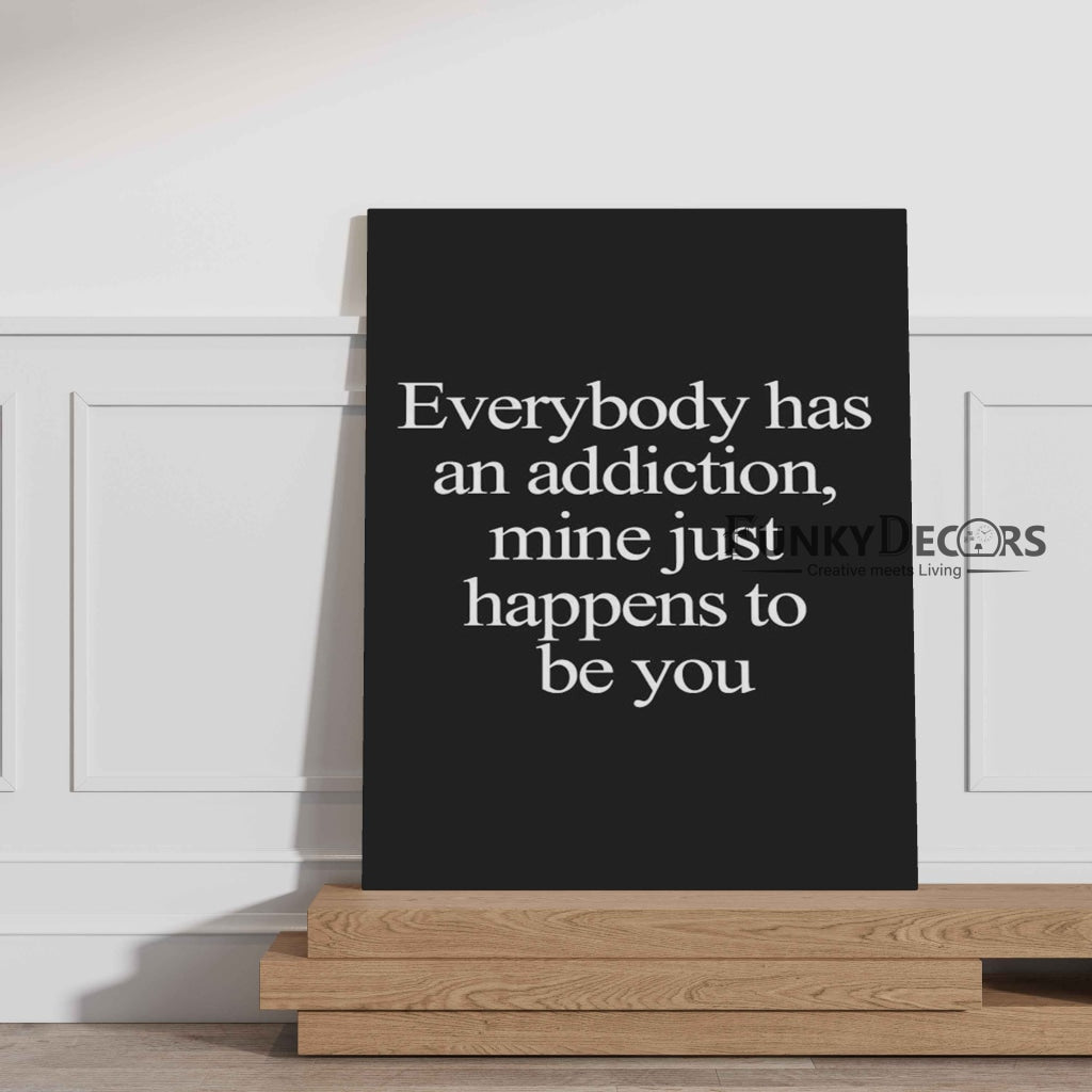 My Addiction - Love Quotes Art Frame For Wall Decor- Funkydecors Posters Prints & Visual Artwork