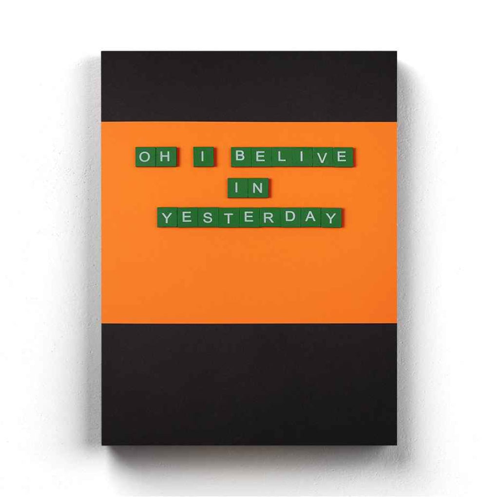 Oh I Believe In Yesterday - Quotes Art Frame For Wall Decor- Funkydecors Xs / Canvas Posters Prints