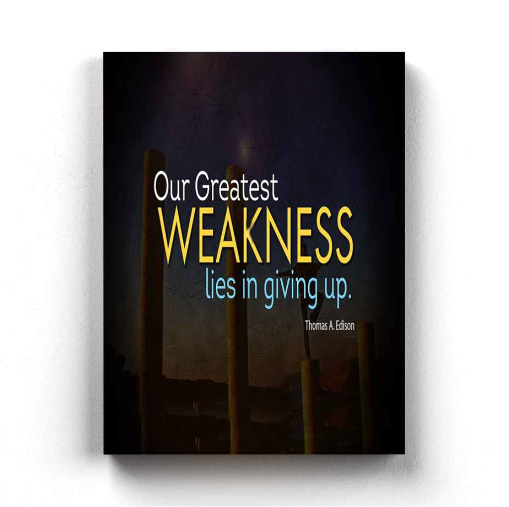 Our Greatest Weakness Lies In Giving Up - Motivational Quotes Art Frame For Wall Decor- Funkydecors