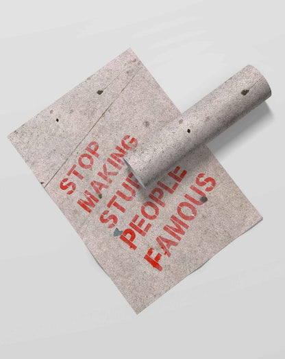 Stop Making Stupid People Famous - Inspirational Quotes Art Frame For Wall Decor- Funkydecors Xs /