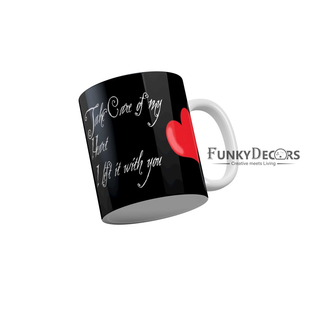 Take Care of My Heart I left it With You Coffee Ceramic Mug 350 ML-FunkyDecors