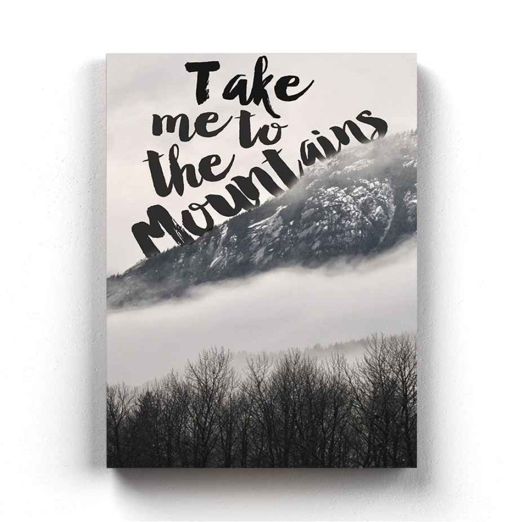 Take Me To The Mountains - Life Quotes Art Frame For Wall Decor- Funkydecors Xs / Canvas Posters