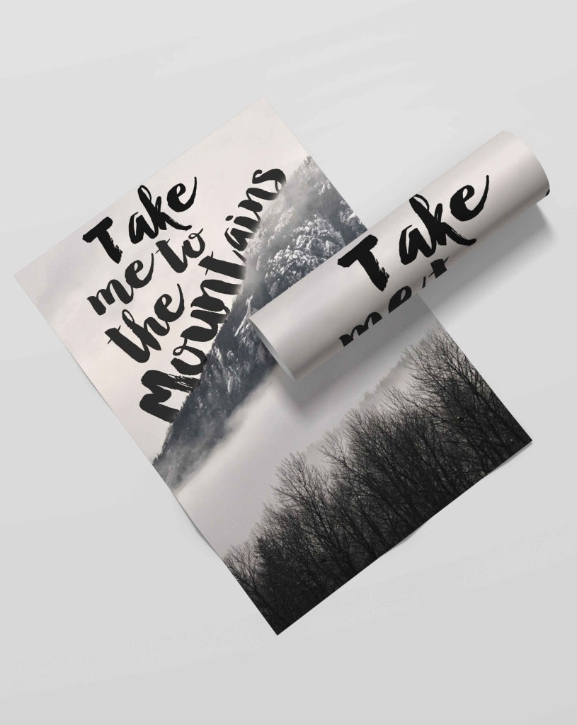 Take Me To The Mountains - Life Quotes Art Frame For Wall Decor- Funkydecors Xs / Roll Posters