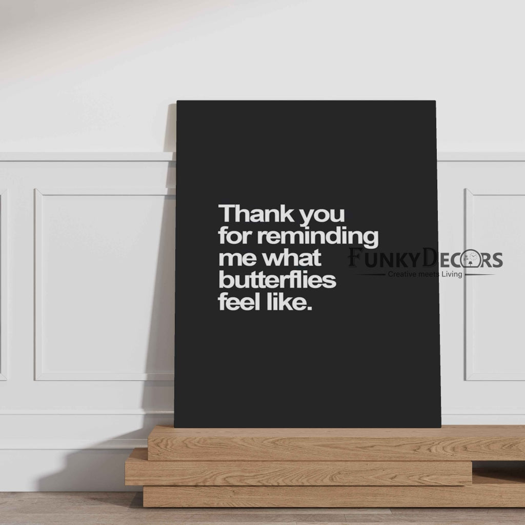 Thankyou For Reminding Me What Butterflies Feel Like - Love Quotes Art Frame For Wall Decor-