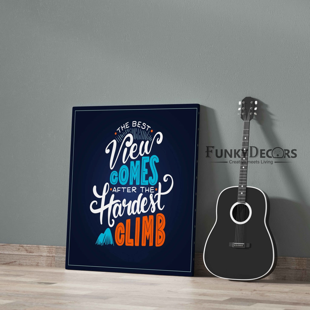 The Best View Comes After Hardest Climb - Motivation Quotes Art Frame For Wall Decor- Funkydecors