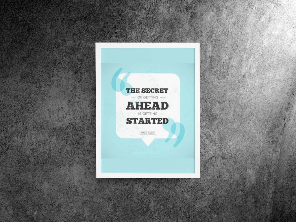 The Secret Of Getting Ahead Is Started Quotes Art Frame For Wall Decor- Funkydecors Xs / White