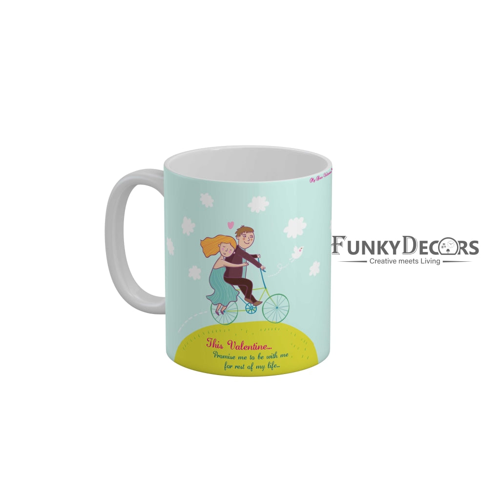 This valentine promise me to be with me for rest of my life Coffee Ceramic Mug 350 ML-FunkyDecors