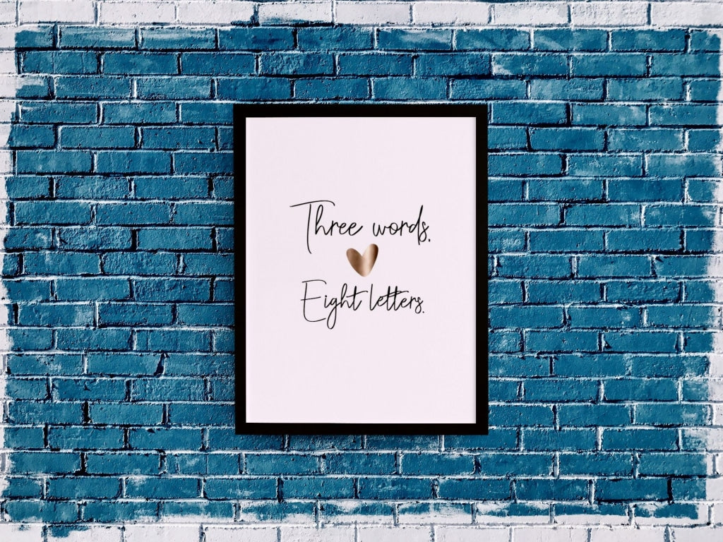 Three Words Eight Letter I Love You Quotes Art Frame For Wall Decor- Funkydecors Xs / Matte Paper