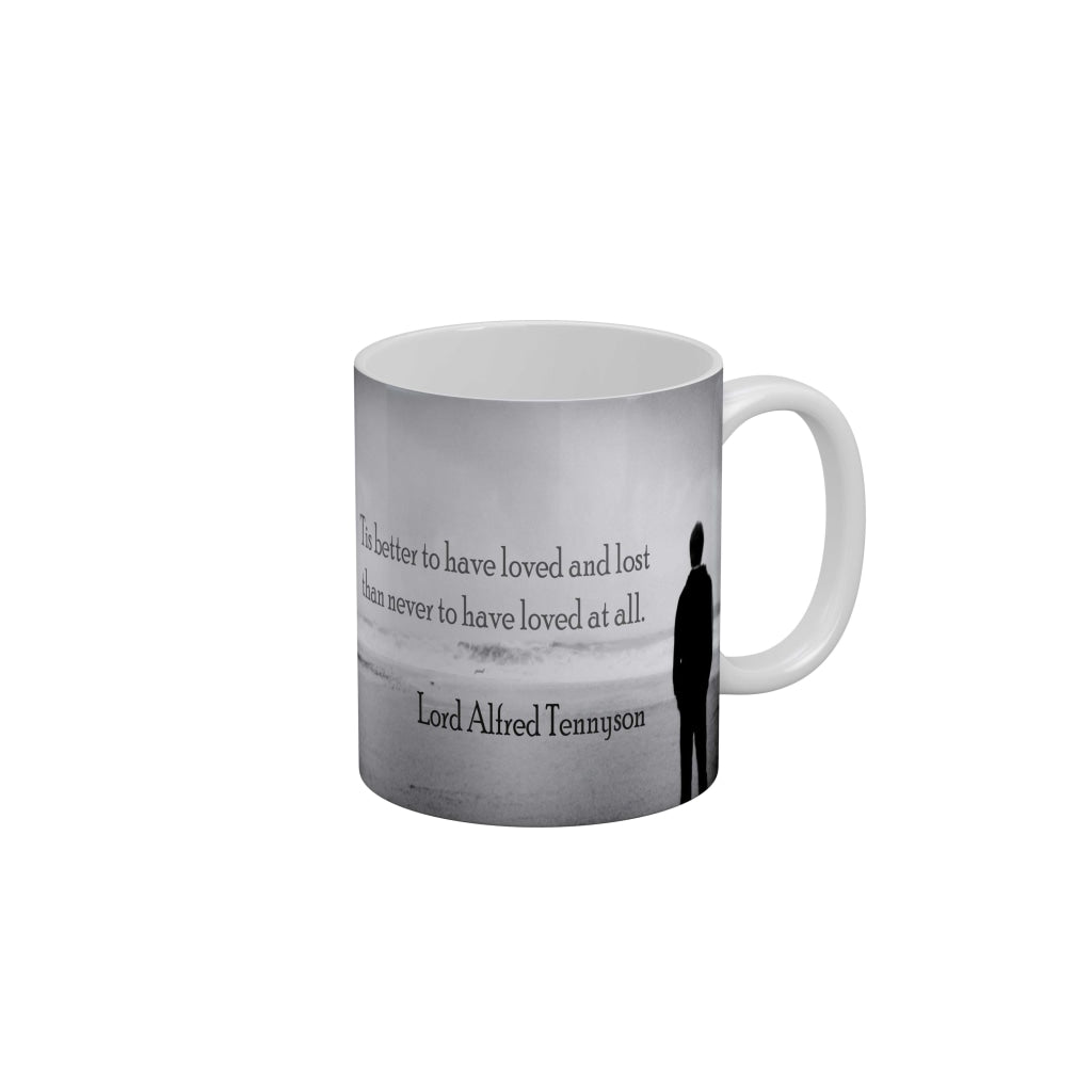 Tis better to have loved and lost than never to have loved at all Coffee Ceramic Mug 350 ML-FunkyDecors