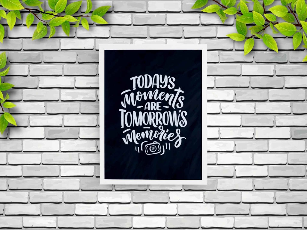 Todays Moments Are Tomorrows Memories Quotes Art Frame For Wall Decor- Funkydecors Xs / White
