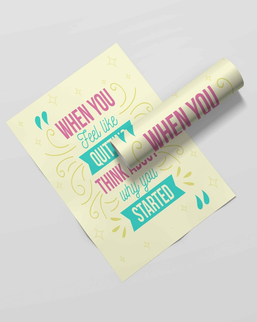 When You Feel Like Quitting Think About Why Started - Motivation Quotes Art Frame For Wall Decor-