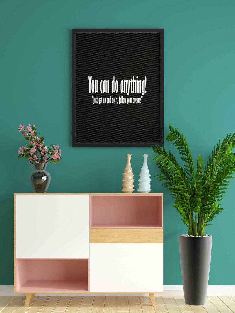 You Can Do Anything - Motivational Quotes Art Frame For Wall Decor- Funkydecors Xs / Black Posters