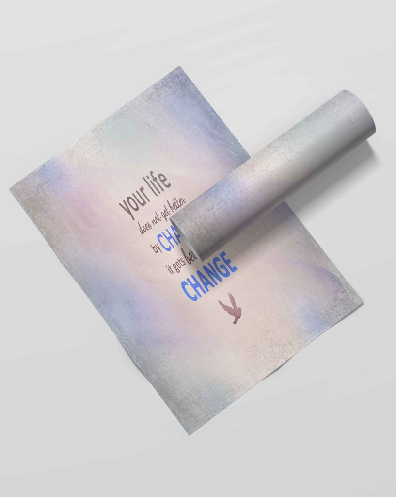 Your Life Does Not Get Better By Chance It Gets Change - Motivation Quotes Art Frame For Wall Decor-