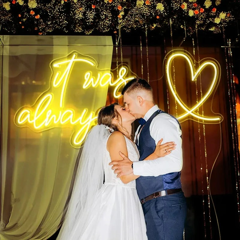 It Was Always You Neon Sign For Wedding Proposal Wall Decor- FunkyDecors