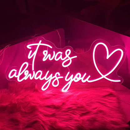 It Was Always You Neon Sign For Wedding Proposal Wall Decor- FunkyDecors