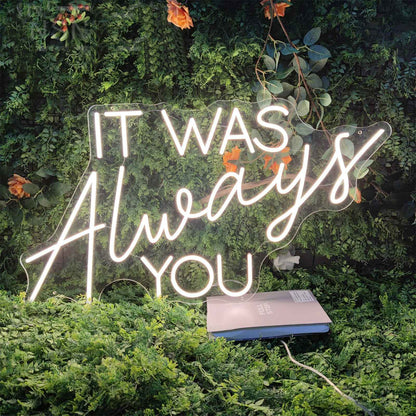 It Was Always You Neon Sign For Wedding Proposal Wall Decor- FunkyDecors