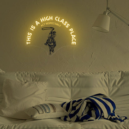 This Is A High Class Place Neon Sign|Cowboy/Cowgirl Room Decor |CowBoyParty Decor |Trendy Aesthetic Decor |Ranch wall Decor| Cowboy Painting| FunkyDecors