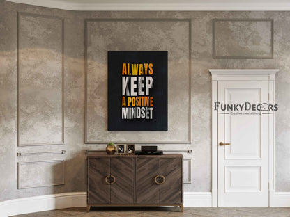 Always Keep A Positive Mindset- Motivation Quotes Art Frame For Wall Decor- Funkydecors Posters