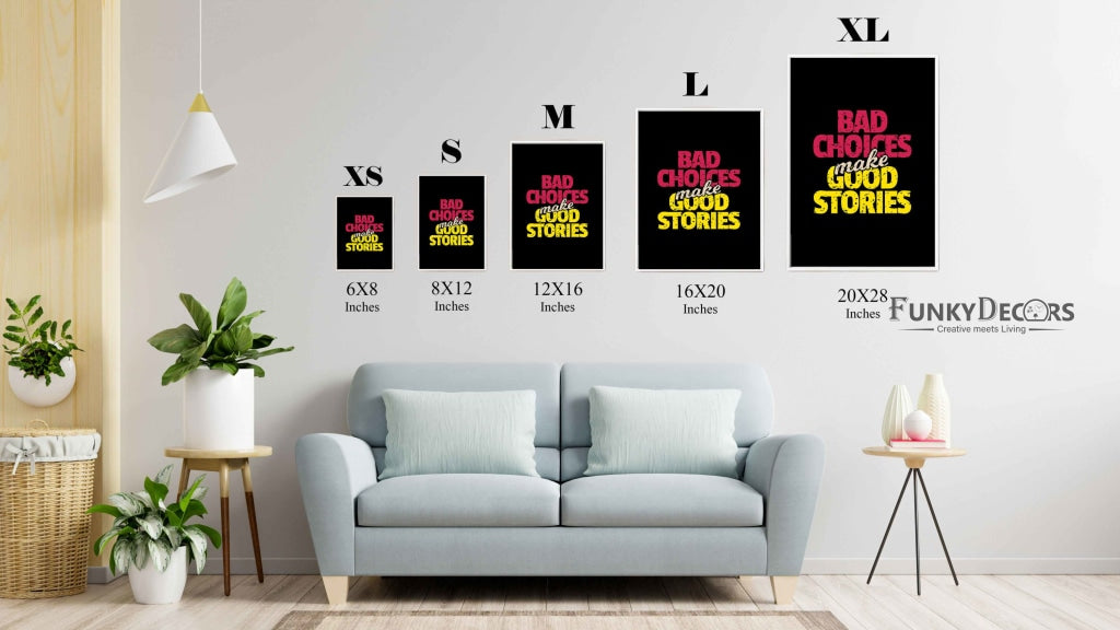 Bad Choices Make Good Stories Quotes Art Frame For Wall Decor- Funkydecors Posters Prints &amp; Visual