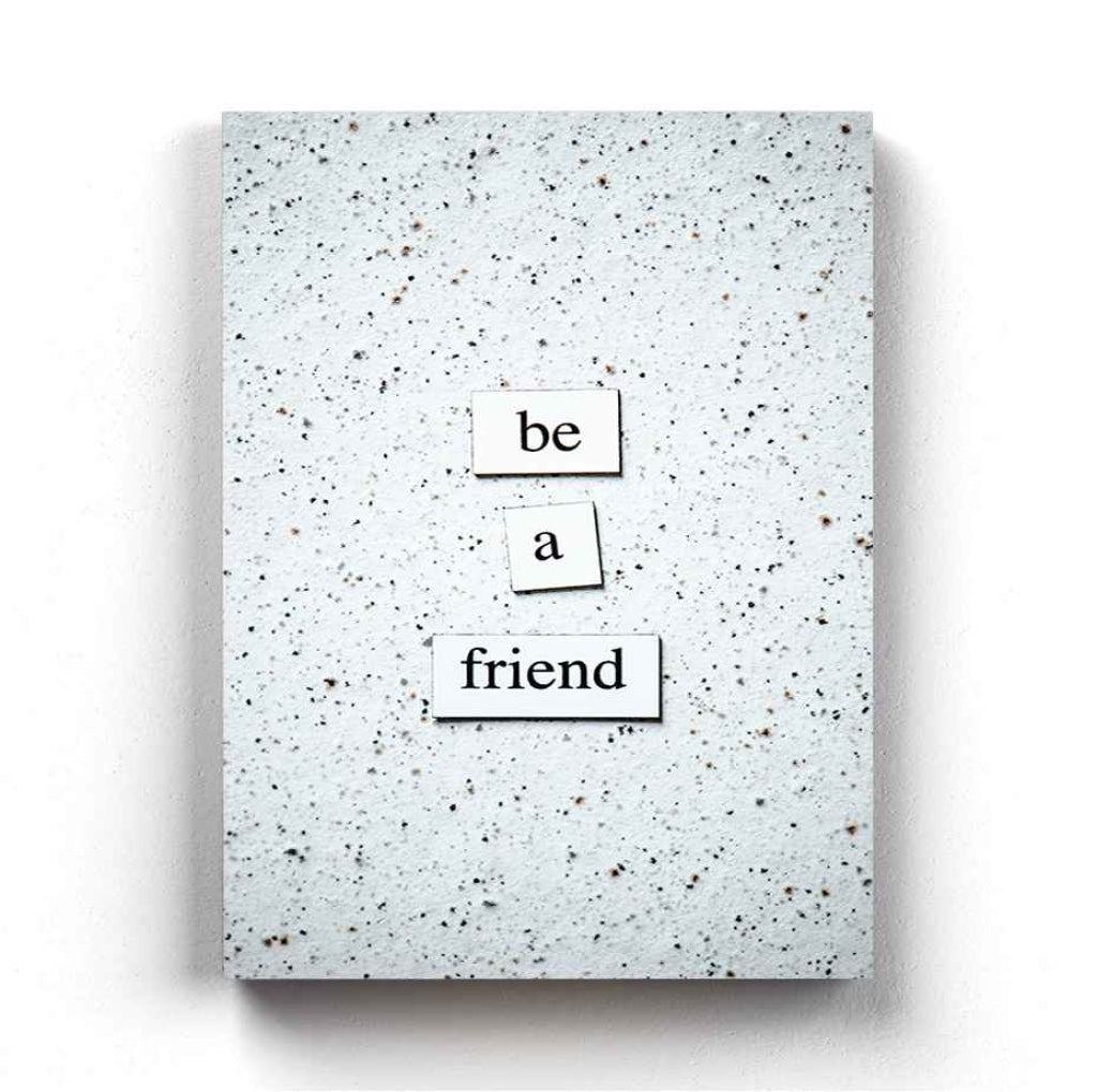 Be A Friend - Quotes Art Frame For Wall Decor- Funkydecors Xs / Canvas Posters Prints & Visual