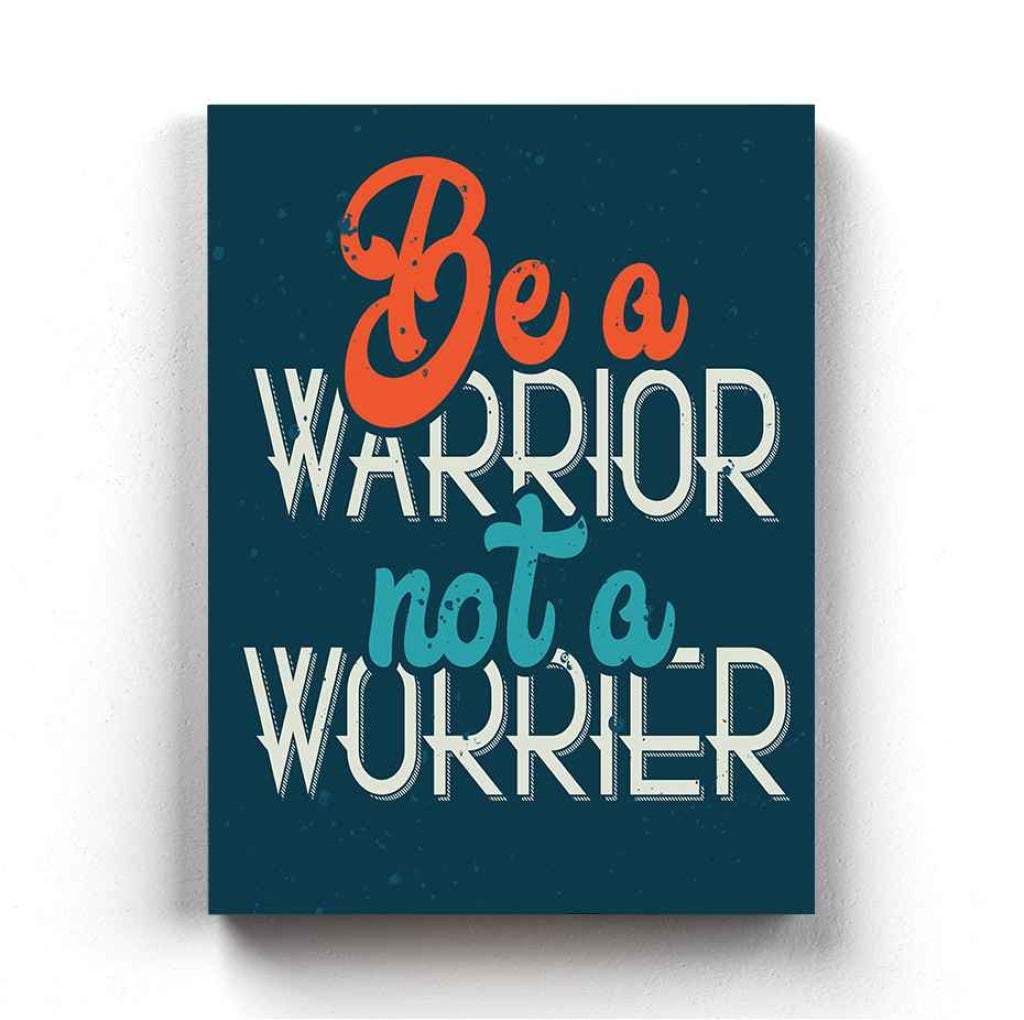 Be A Warrior Not Worrier - Motivation Quotes Art Frame For Wall Decor- Funkydecors Xs / Canvas