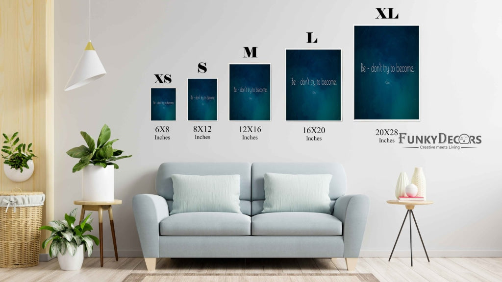 Be - Dont Try To Become Motivation Quotes Art Frame For Wall Decor- Funkydecors Posters Prints &amp;