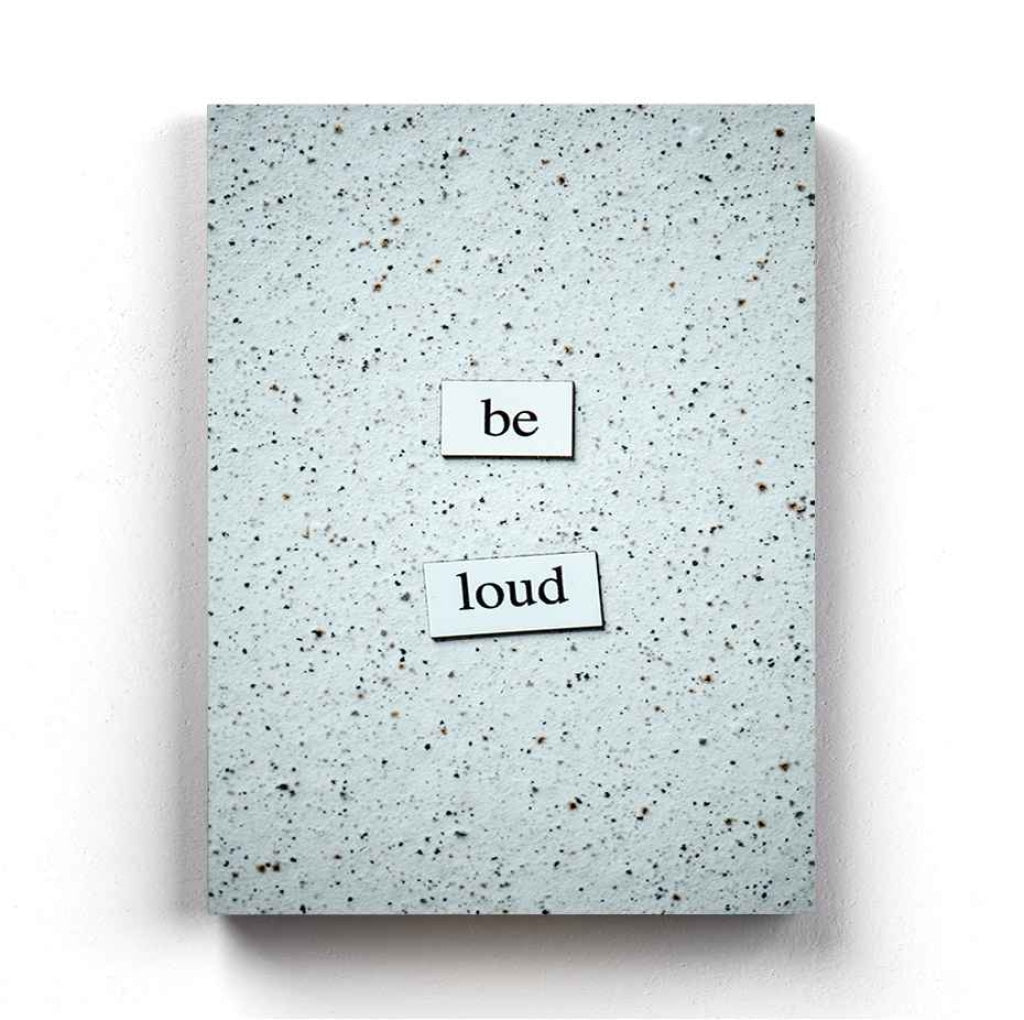 Be Loud - Funky Quotes Art Frame For Wall Decor- Funkydecors Xs / Canvas Posters Prints & Visual