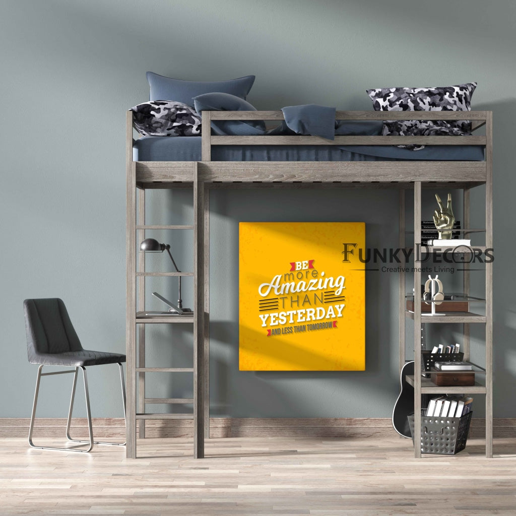 Be More Amazing Than Yesterday And Less Tomorrow - Motivation Quotes Art Frame For Wall Decor-