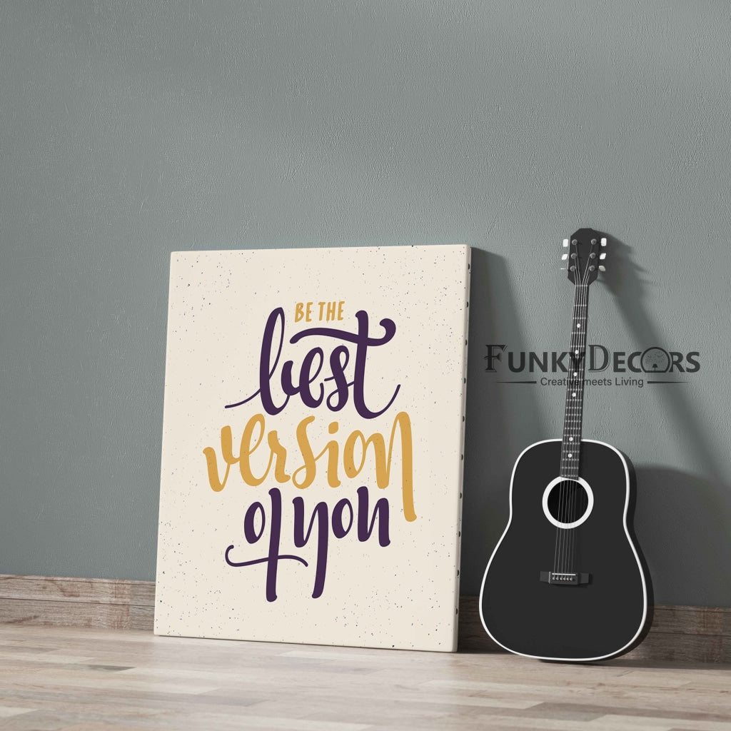 Be The Best Version Of You - Life Quotes Art Frame For Wall Decor- Funkydecors Posters Prints &