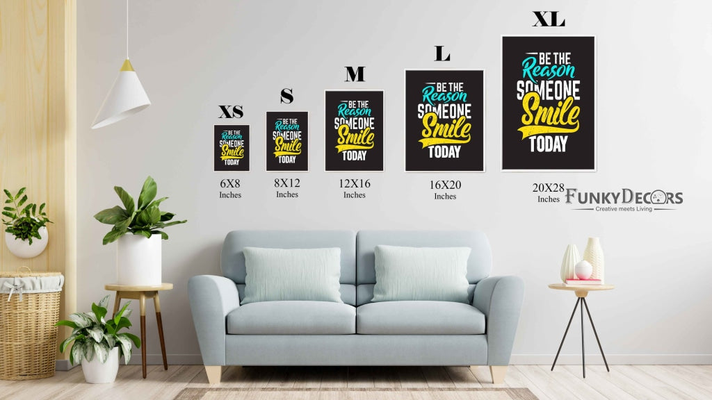 Be The Reason Someone Smile Today - Life Quotes Art Frame For Wall Decor- Funkydecors Posters Prints